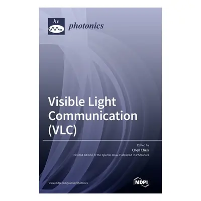 "Visible Light Communication (VLC)" - "" ("Chen Chen")