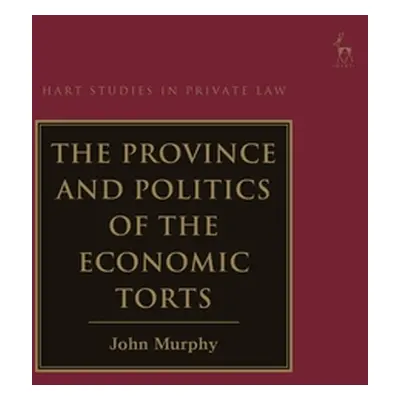 "The Province and Politics of the Economic Torts" - "" ("Murphy John")