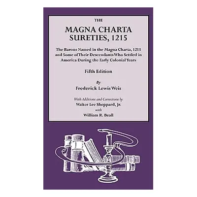 "The Magna Charta Sureties, 1215. Fifth Edition" - "" ("Weis Frederick Lewis")