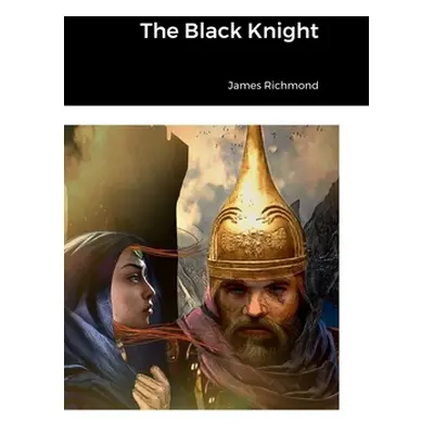 "The Black Knight" - "" ("Richmond James")