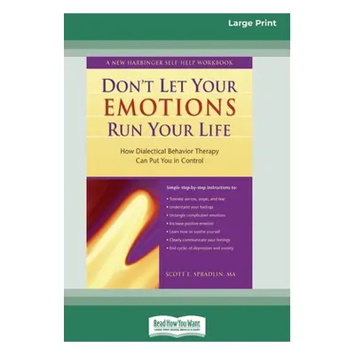 "Don't Let Your Emotions Run Your Life (16pt Large Print Edition)" - "" ("Spradlin Scott E.")