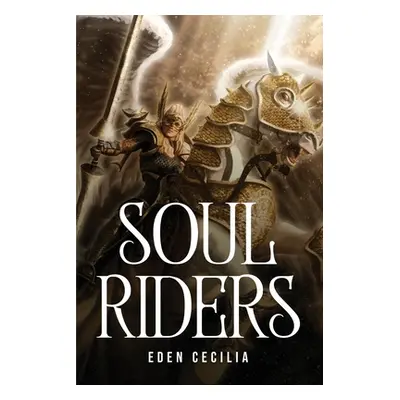 "Soul Riders" - "" ("Eden Cecilia")