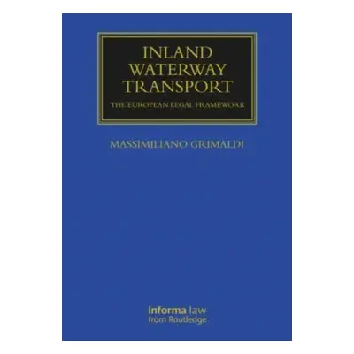 "Inland Waterway Transport: The European Legal Framework" - "" ("Grimaldi Massimiliano")