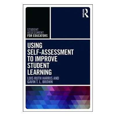 "Using Self-Assessment to Improve Student Learning" - "" ("Harris Lois Ruth")