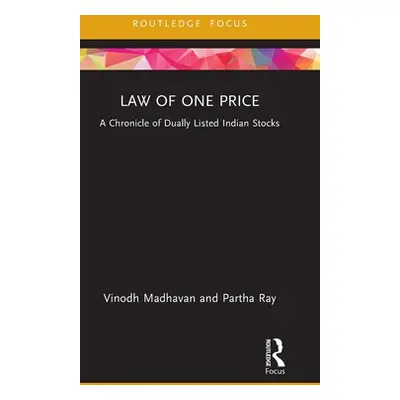 "Law of One Price: A Chronicle of Dually Listed Indian Stocks" - "" ("Madhavan Vinodh")