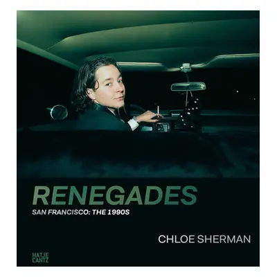 "Chloe Sherman: Renegades: San Francisco: The 1990s" - "" ("Sherman Chloe")