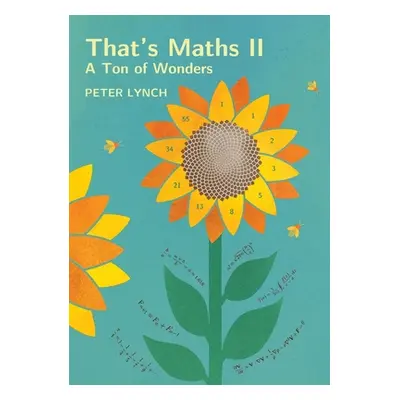 "That's Maths II: A Ton of Wonders" - "" ("Lynch Peter")