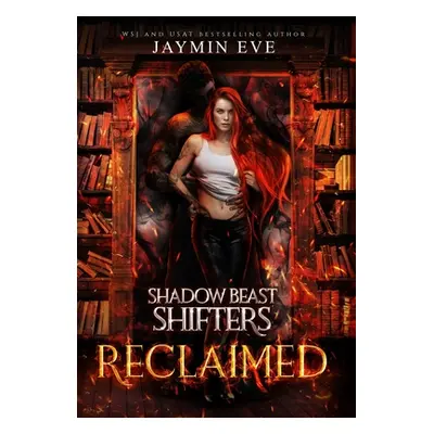 "Reclaimed: Shadow Beast Shifters 2" - "" ("Eve Jaymin")