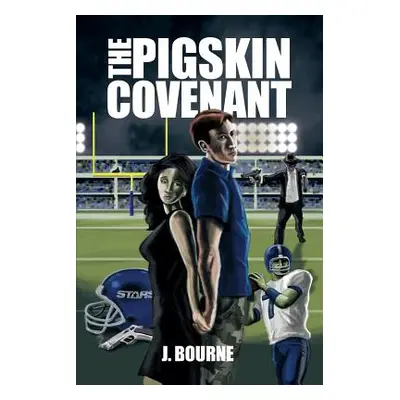 "The Pigskin Covenant" - "" ("Bourne J.")