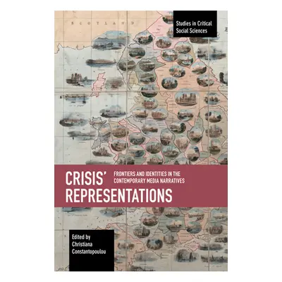 "Crisis' Representations: Frontiers and Identities in the Contemporary Media Narratives" - "" ("