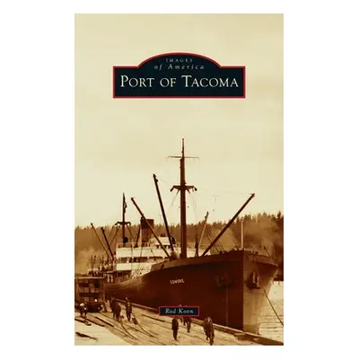 "Port of Tacoma" - "" ("Koon Rod")