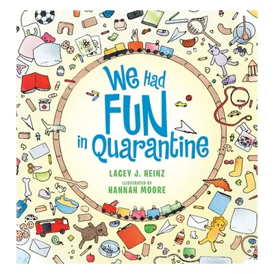 "We Had Fun in Quarantine" - "" ("Heinz Lacey J.")