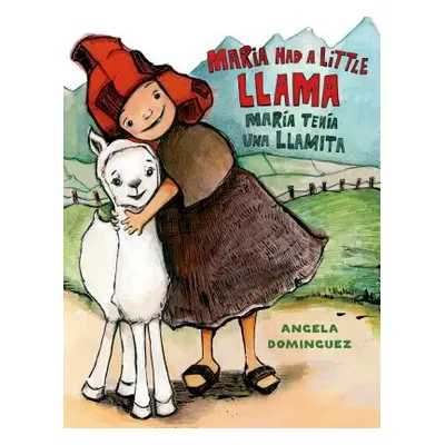 "Maria Had a Little Llama / Mara Tena Una Llamita" - "" ("Dominguez Angela")