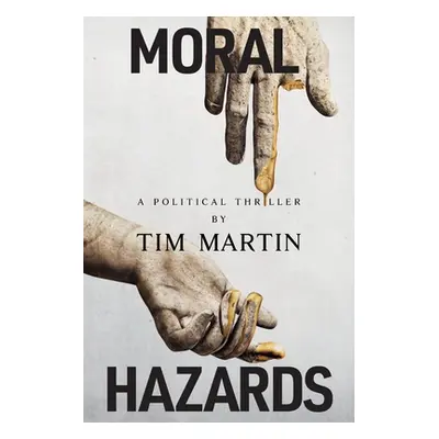 "Moral Hazards" - "" ("Martin Tim")