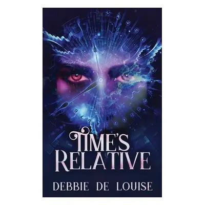 "Time's Relative" - "" ("De Louise Debbie")