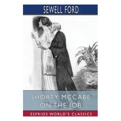 "Shorty McCabe on the Job (Esprios Classics)" - "" ("Ford Sewell")