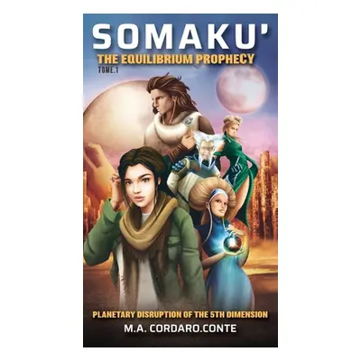 "Somaku': Planetary Disruption of the 5th Dimension" - "" ("Cordaro Maria Antonella")