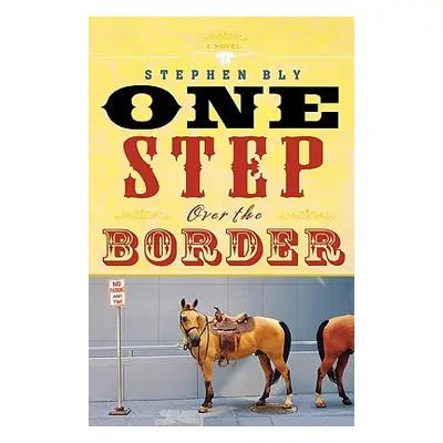 "One Step Over the Border" - "" ("Bly Stephen")