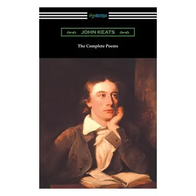 "The Complete Poems of John Keats (with an Introduction by Robert Bridges)" - "" ("Keats John")