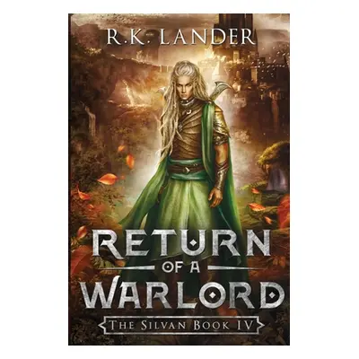 "Return of a Warlord: The Silvan Book IV" - "" ("Lander R. K.")