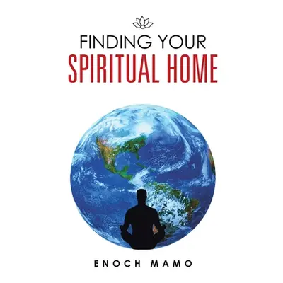 "Finding Your Spiritual Home" - "" ("Mamo Enoch")