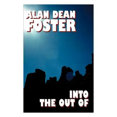 "Into the Out of" - "" ("Foster Alan Dean")