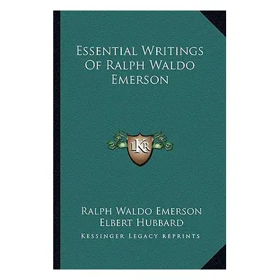 "Essential Writings of Ralph Waldo Emerson" - "" ("Emerson Ralph Waldo")