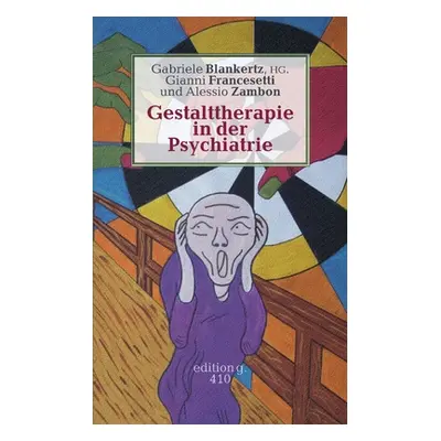 "Gestalttherapie in der Psychiatrie" - "" ("Francesetti Gianni")