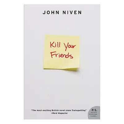 "Kill Your Friends" - "" ("Niven John")