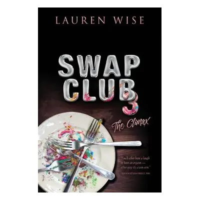 "Swap Club 3: The Climax" - "" ("Wise Lauren")