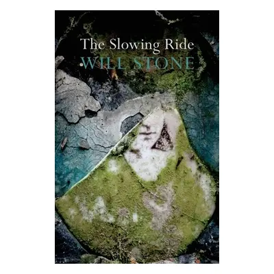 "The Slowing Ride" - "" ("Stone Will")