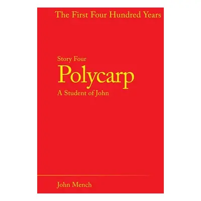 "Polycarp: A Student of John" - "" ("Mench John")