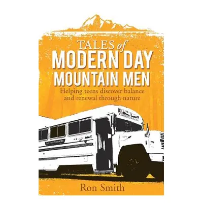 "Tales of Modern Day Mountain Men" - "" ("Smith Ron")