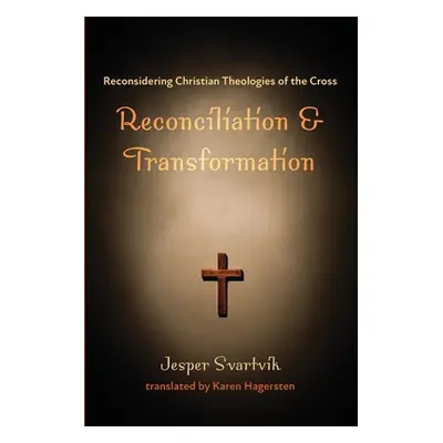 "Reconciliation and Transformation" - "" ("Svartvik Jesper")