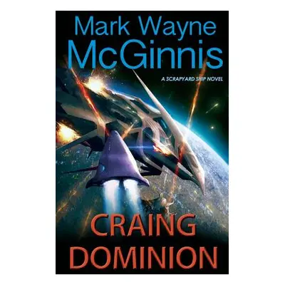 "Craing Dominion" - "" ("McGinnis Mark Wayne")