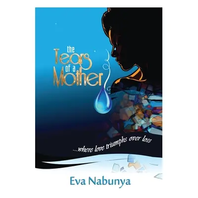 "The Tears of a mother" - "" ("Nabunya Eva")