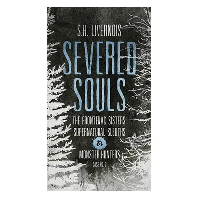 "Severed Souls: Case No. 2" - "" ("Livernois S. H.")