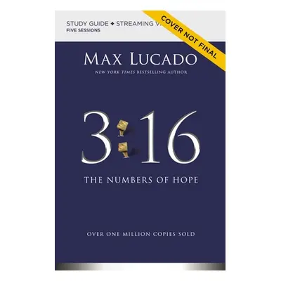 "3:16 Study Guide Plus Streaming Video, Updated Edition: The Numbers of Hope" - "" ("Lucado Max"