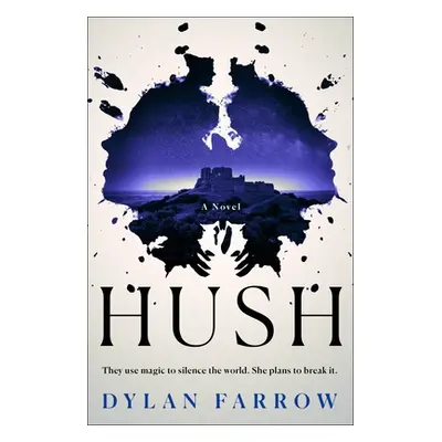 "Hush" - "" ("Farrow Dylan")