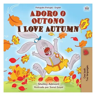 "I Love Autumn (Portuguese English Bilingual Book for Kids - Portugal): Portuguese Portugal" - "