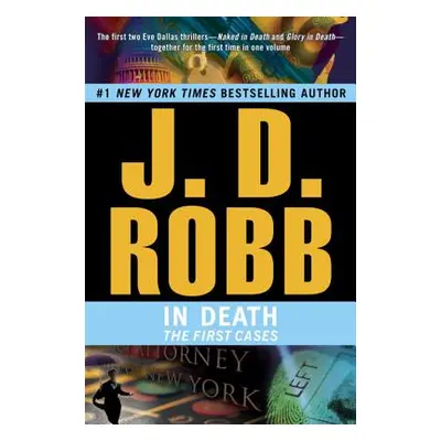 "In Death: The First Cases" - "" ("Robb J. D.")