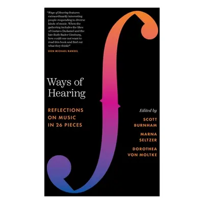 "Ways of Hearing: Reflections on Music in 26 Pieces" - "" ("Burnham Scott")