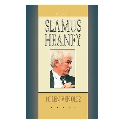 "Seamus Heaney" - "" ("Vendler Helen Hennessy")