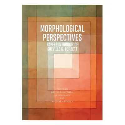 "Morphological Perspectives: Papers in Honour of Greville G. Corbett" - "" ("Baerman Matthew")