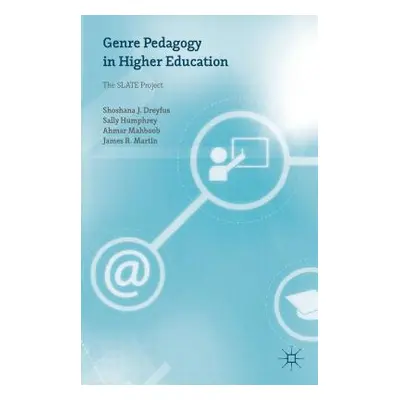 "Genre Pedagogy in Higher Education: The Slate Project" - "" ("Dreyfus Shoshana J.")