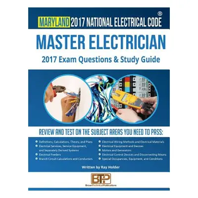 "Maryland 2017 Master Electrician Study Guide" - "" ("Publications Brown Technical")