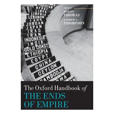 "The Oxford Handbook of the Ends of Empire" - "" ("Thomas Martin")