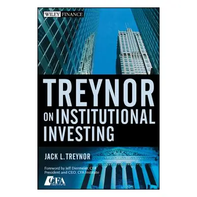 "Treynor on Institutional Investing" - "" ("Treynor Jack L.")