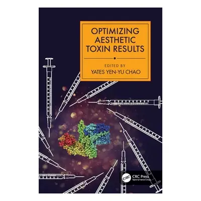 "Optimizing Aesthetic Toxin Results" - "" ("Yen-Yu Chao Yates")