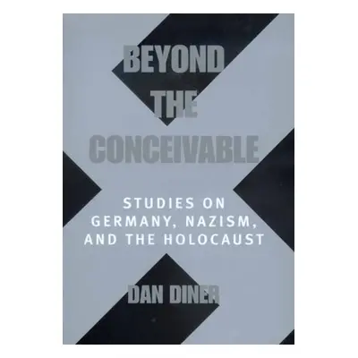 "Beyond the Conceivable, 20: Studies on Germany, Nazism, and the Holocaust" - "" ("Diner Dan")